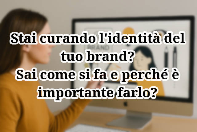 Identità visiva del brand: cos'è e come si crea?