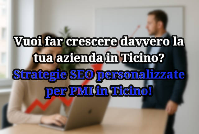 Strategie SEO per PMI in Canton Ticino