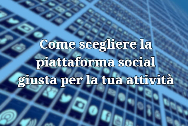 Scegliere la piattaforma social